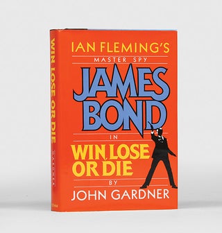 Item #156086 Win, Lose or Die [James Bond series]. John GARDNER