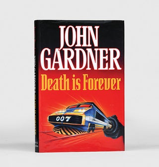 Item #156099 Death is Forever [James Bond series]. John GARDNER
