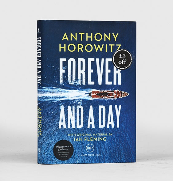 Item #156152 Forever and a Day. Ian - HOROWITZ FLEMING, Anthony.