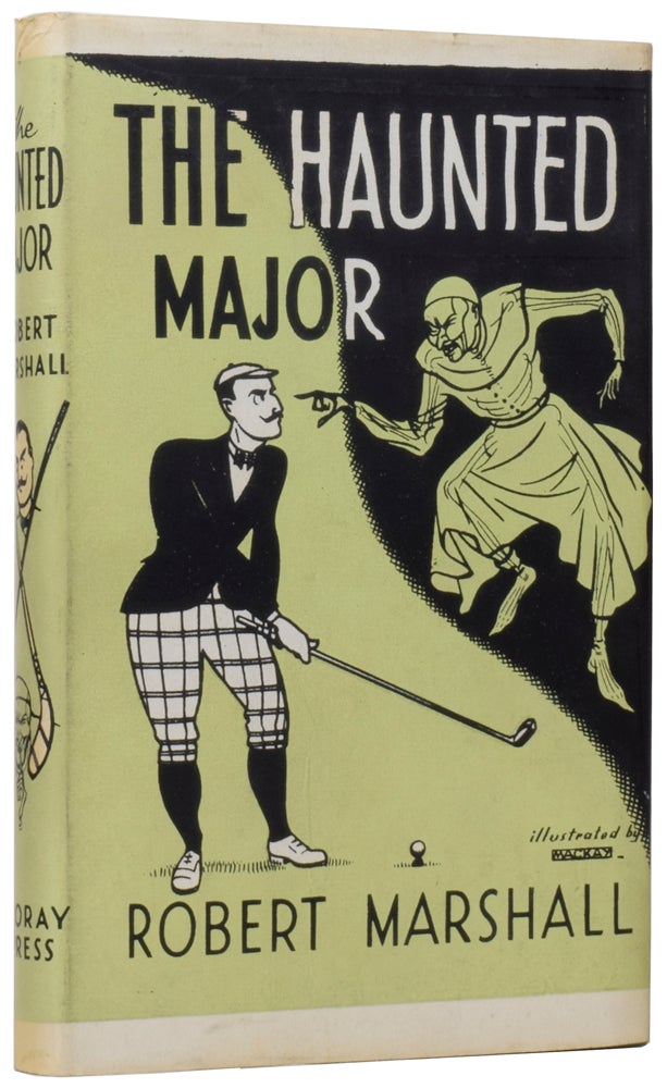 Item #25638 The Haunted Major. Author of 'His Excellency the Governor' etc. Robert MARSHALL.