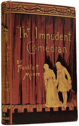 Item #34622 The Impudent Comedian and Others. Frankfort MOORE, Robert SAUBER