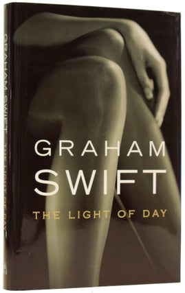 Item #35775 The Light of Day. Graham SWIFT, born 1949
