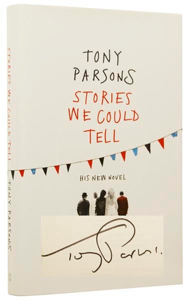 Item #37805 Stories We Could Tell. Tony PARSONS, born 1953.