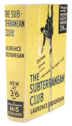Item #39519 The Subterranean Club. Laurence GEOGHEGHAN