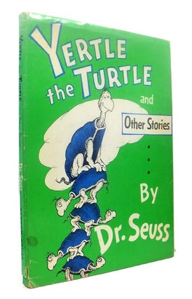 Item #41464 Yertle the Turtle and Other Stories. Including: Gertrude McFuzz and The Big Brag....