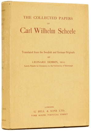 Item #41625 The Collected Papers. Carl Wilhelm SCHEELE, Leonard DOBBIN