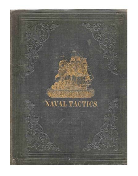 Item #42371 Naval Tactics and Trials of Sailing. Illustrated by Diagrams of the Several Evolutions. To which are added: The Established Plan of Lights for Steam Vessels, and Regulations to avoid Collision. George BIDDLECOMBE.