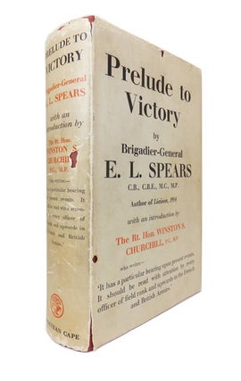 Item #43209 Prelude to Victory. Edward Louis Winston Spencer SPEARS, Sir CHURCHILL