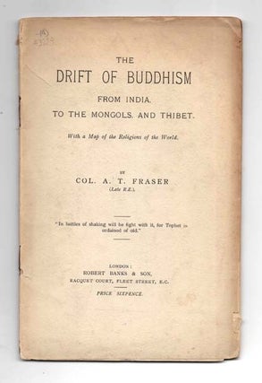 Item #43294 The Drift of Buddhism From India to the Mongols and Thibet. Alexander Thomas FRASER