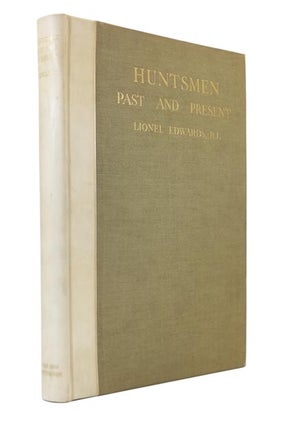 Item #43764 Huntsmen Past and Present. Illustrated from contemporary prints and from original...