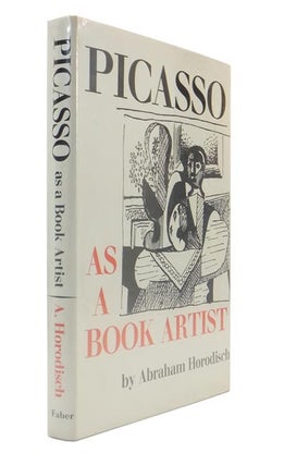 Item #43794 Picasso as a Book Artist. Abraham HORODISCH