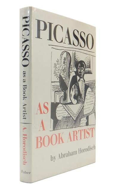 Item #43794 Picasso as a Book Artist. Abraham HORODISCH.