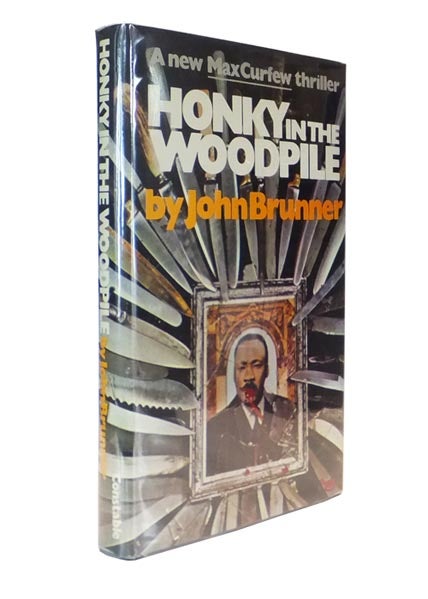 Item #44352 Honky in the Woodpile. John BRUNNER.