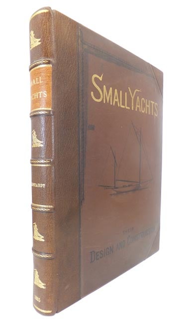 Item #44591 Small Yachts. Their design and construction exemplified by the ruling types of modern practice. With numerous plates and illustrations. C. P. KUNHARDT.
