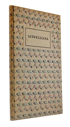 Item #45090 Sitwelliana. 1915 * 1927. Being a Handlist of Works by Edith, Osbert and Sackeverell...