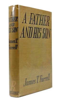 Item #45093 A Father And His Son. James T. FARRELL