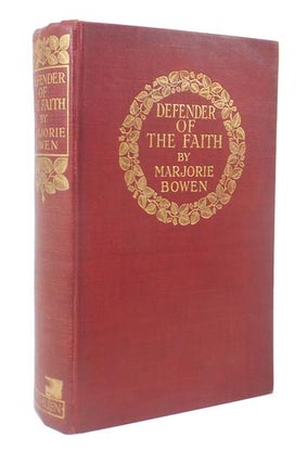 Item #45194 Defender of the Faith. Marjorie BOWEN