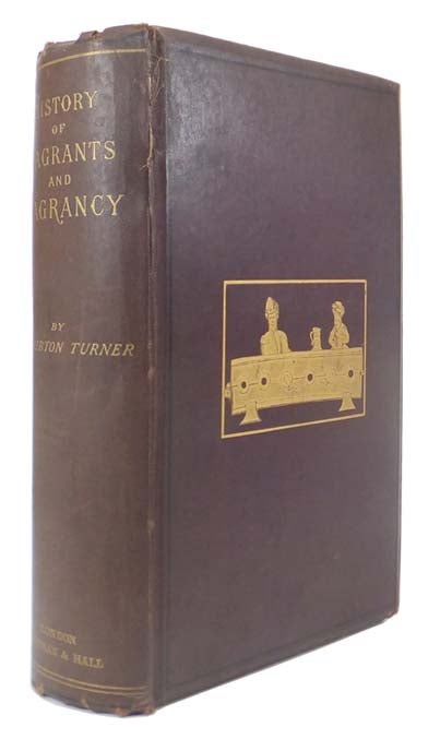 Item #45208 A History of Vagrants and Vagrancy, And Beggars and Begging. Charles James RIBTON-TURNER.