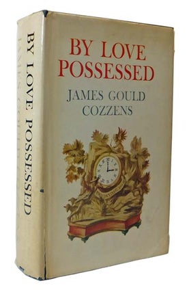 Item #45213 By Love Possessed. James Gould COZZENS