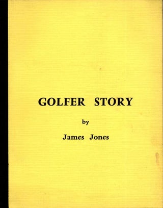 Item #45308 Golfer Story [Screenplay]. James JONES