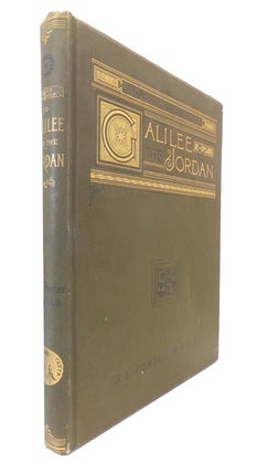 Item #45775 "Through Samaria" to Galilee and the Jordan: Scenes of the Early Life and Labours of...