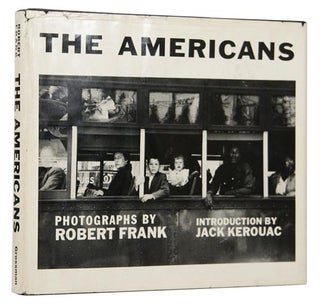 Item #46722 The Americans. PHOTOGRAPHY, Robert FRANK, Jack KEROUAC, born 1924