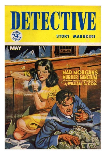 Item #46817 Mad Morgan's Murder Sanctum [and] Danger! Dead Men! Detour! [in] Detective Story Magazine. Vol. IX, No. 5. William R. COX, Day KEENE.