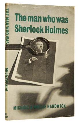 Item #47157 The Man Who Was Sherlock Holmes. Michael HARDWICK, Mollie Grenhalgh HARDWICK