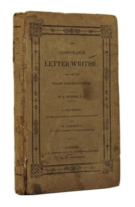 Item #47410 The Fashionable Letter Writer; or, Art of Polite Correspondence. Consisting of...