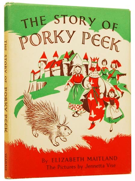 Item #48275 The story of Porky Peek. Elizabeth MAITLAND, Jennetta VISE.