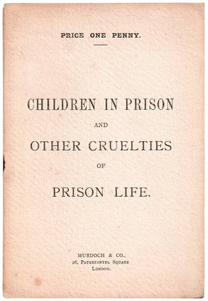 Item #48691 Children In Prison and Other Cruelties of Prison Life. Oscar WILDE