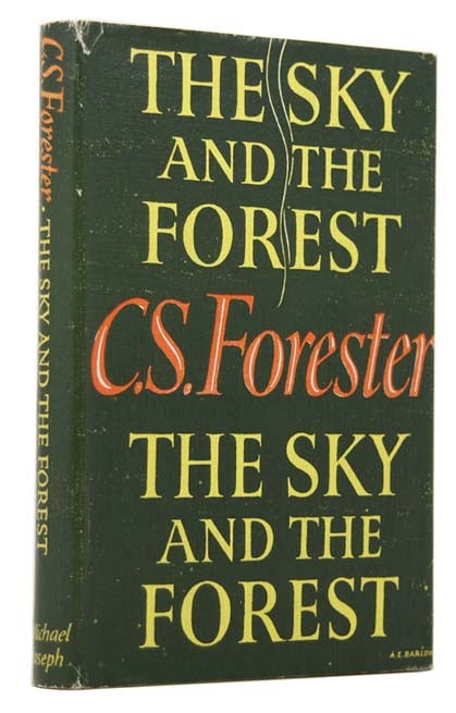 Item #48777 The Sky and the Forest. C. S. FORESTER.