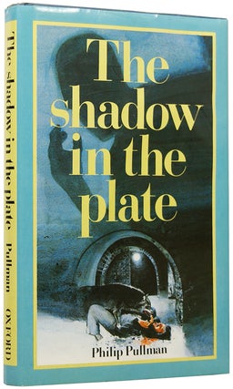 Item #49109 The Shadow in the Plate [The Shadow in the North]. Philip PULLMAN, born 1946