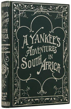 Item #49352 A Yankee's Adventures in South Africa. Charles SIMPSON