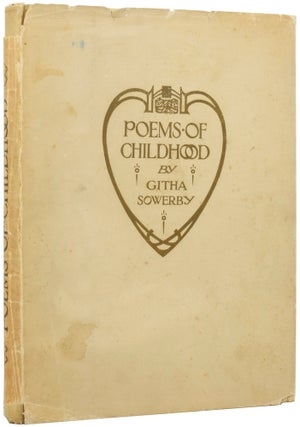 Item #49525 Poems of Childhood. Githa SOWERBY, Millicent SOWERBY