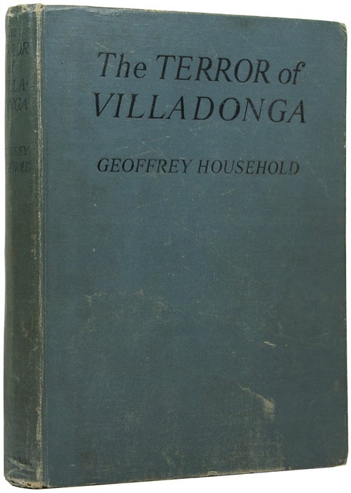 Item #49760 The Terror of Villadonga. [The Spanish Cave]. Geoffrey HOUSEHOLD, "CUNEO"