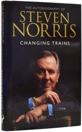 Item #49822 Changing Trains: An Autobiography. Steven NORRIS, Tony AUSTIN, born 1945