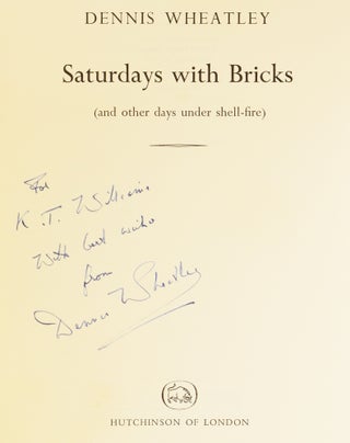 Item #49996 Saturdays with Bricks. (and other days under shell-fire). Dennis WHEATLEY