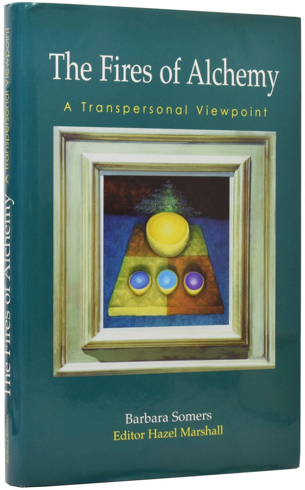 Item #50066 The Fires of Alchemy: A Transpersonal Viewpoint. Barbara SOMERS, Hazel MARSHALL.