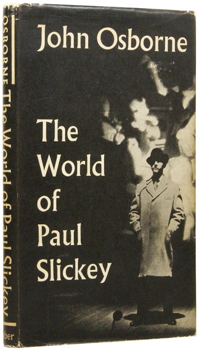 Item #50085 The World of Paul Slickey. John OSBORNE.
