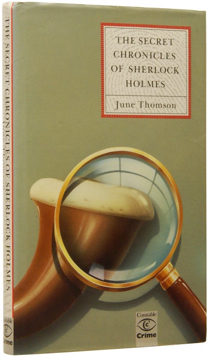 Item #50446 The Secret Chronicles of Sherlock Holmes. June THOMSON, born 19.