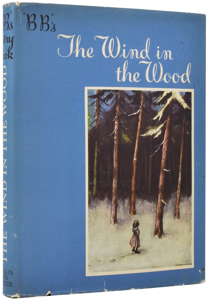 Item #50467 The Wind in the Wood. B B., Denys WATKINS-PITCHFORD, pseudonym.