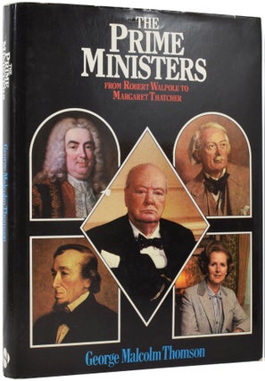 Item #50472 The Prime Ministers: From Robert Walpole to Margaret Thatcher. George Malcolm THOMSON