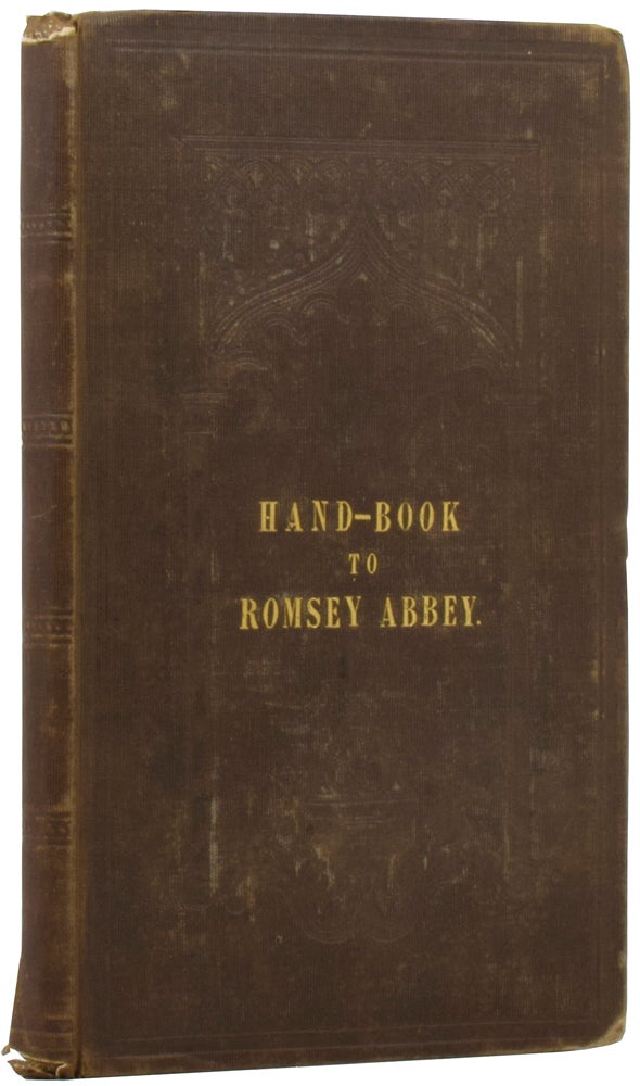 Item #50495 An Essay Descriptive of the Abbey Church of Romsey, in Hampshire, Founded by King Edward the Elder: Compiled by from Various Voluminous Works and Ancient Manuscripts, in the British Museum and Elsewhere. Charles SPENCE.