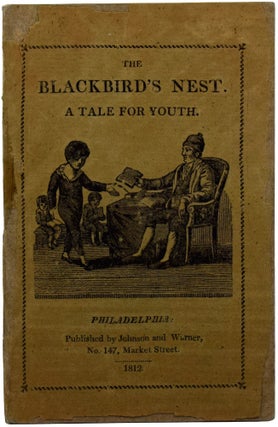 Item #50507 The Blackbird's Nest. A Tale for Youth. Caleb BINGHAM