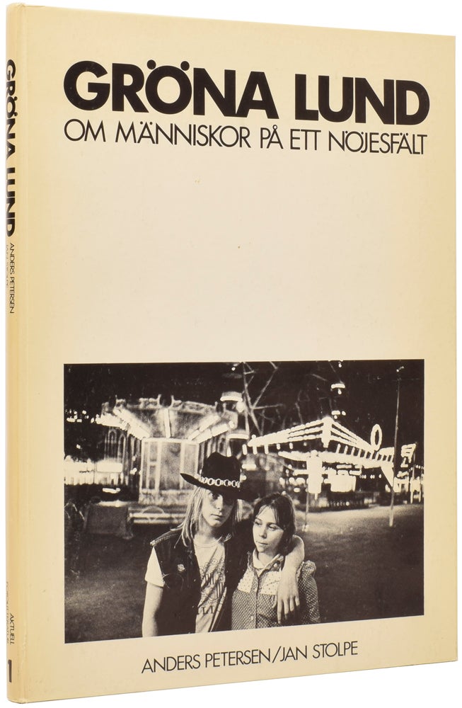 Item #50593 Grona Lund. Om Manniskor Pa Ett Nojesfalt. Jan STOLPE, born 1940, Anders PETERSEN, photographer.