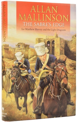 Item #51005 The Sabre's Edge. for Mathew Hervey and the Light Dragoons. Allan MALLINSON, born 1949