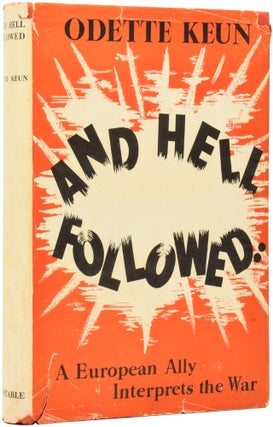Item #51200 And Hell Followed... A European Ally interprets the War for Ordinary People like...