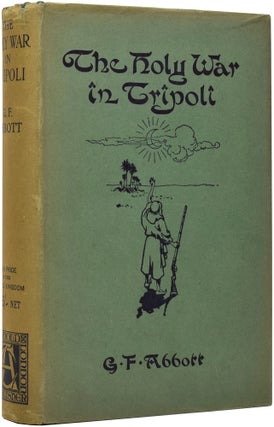 Item #51443 The Holy War In Tripoli. G. F. ABBOTT