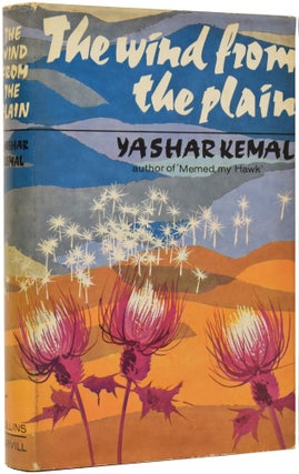 Item #51454 The Wind from the Plain. Yashar KEMAL, Thilda KEMAL
